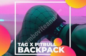 Read more about the article Super hit de la TAG și Pitbull – „Backpack”Super hit de la TAG și Pitbull – „Backpack”
