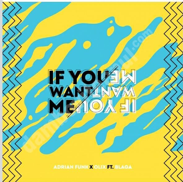 You are currently viewing Adrian Funk și OLiX lansează primul lor single, If You Want Me, feat. Blaga