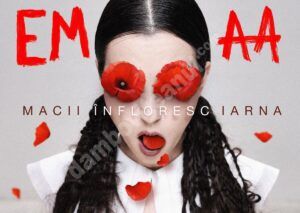 Read more about the article EMAA lansează primul său album, Macii înfloresc iarna, despre lucruri care nu se văd, dar se simt, și despre gânduri nespuse