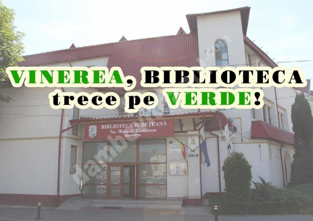 You are currently viewing Vinerea, Biblioteca Județeană „Ion Heliade Rădulescu” din Târgoviște „trece pe verde”