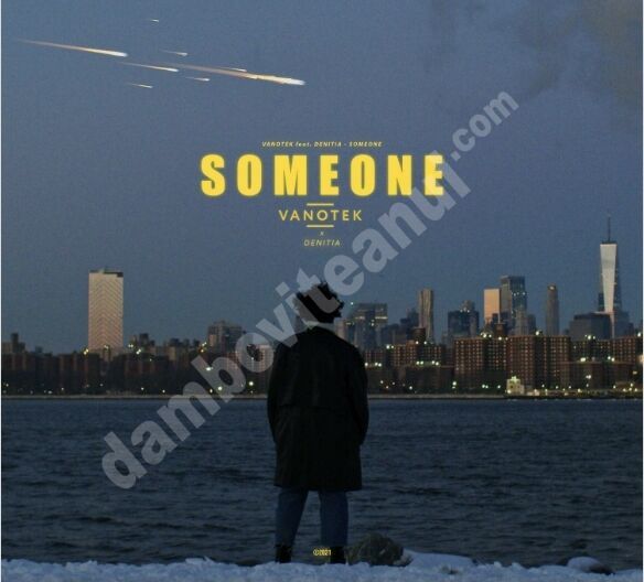 You are currently viewing Vanotek revine cu single-ul ”Someone” feat. Denitia, o piesă sensibilă cu aer melancolic și visător