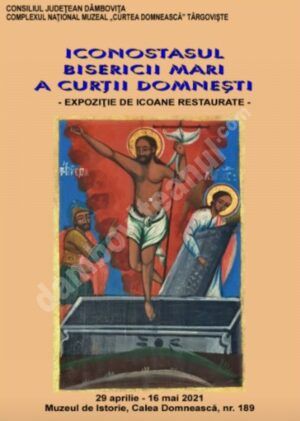 Read more about the article ”Iconostasul Bisericii Mari a Curții Domnești – Icoane Restaurate” – expoziţie temporară deschisă la Muzeul de Istorie din Târgoviște