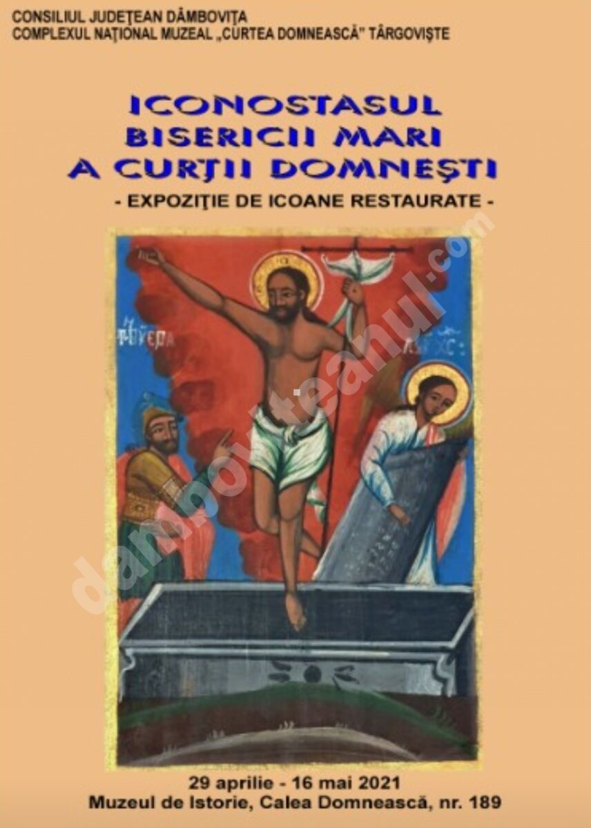 You are currently viewing ”Iconostasul Bisericii Mari a Curții Domnești – Icoane Restaurate” – expoziţie temporară deschisă la Muzeul de Istorie din Târgoviște
