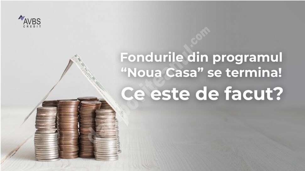 You are currently viewing Fondurile Noua Casă sunt aproape EPUIZATE! 3 soluții pentru a te proteja de riscul pierderii avansului!