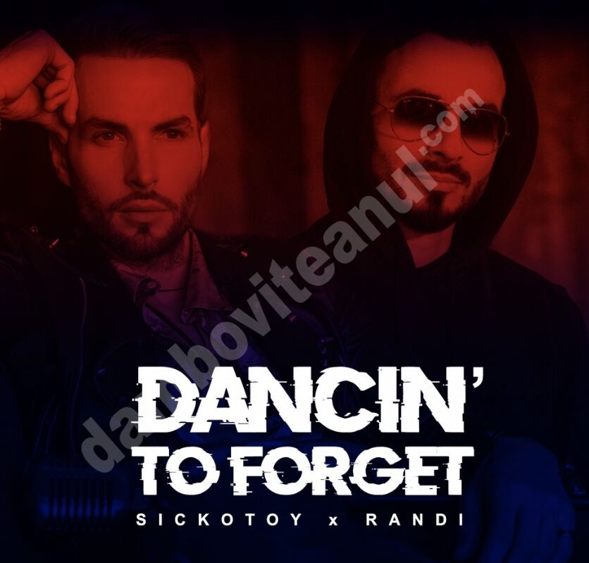 You are currently viewing Sickotoy lansează alături de Randi videoclipul piesei  – „Dancin’ To Forget”