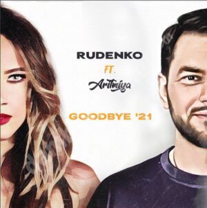 Read more about the article RUDENKO lansează remake-ul piesei „Goodbye’21” în colaborare cu Aritmiya