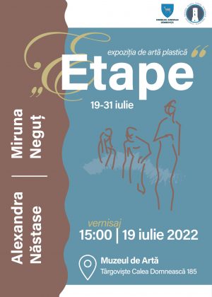Read more about the article Alexandra NĂSTASE și Miruna NEGUȚ, Expoziția de artă „ETAPE” la Muzeul de Artă din Târgovişte