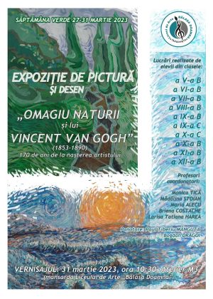 Read more about the article „OMAGIU NATURII ȘI LUI VINCENT VAN GOGH” expoziție de pictură a elevilor Liceului de Arte „Bălașa Doamna”