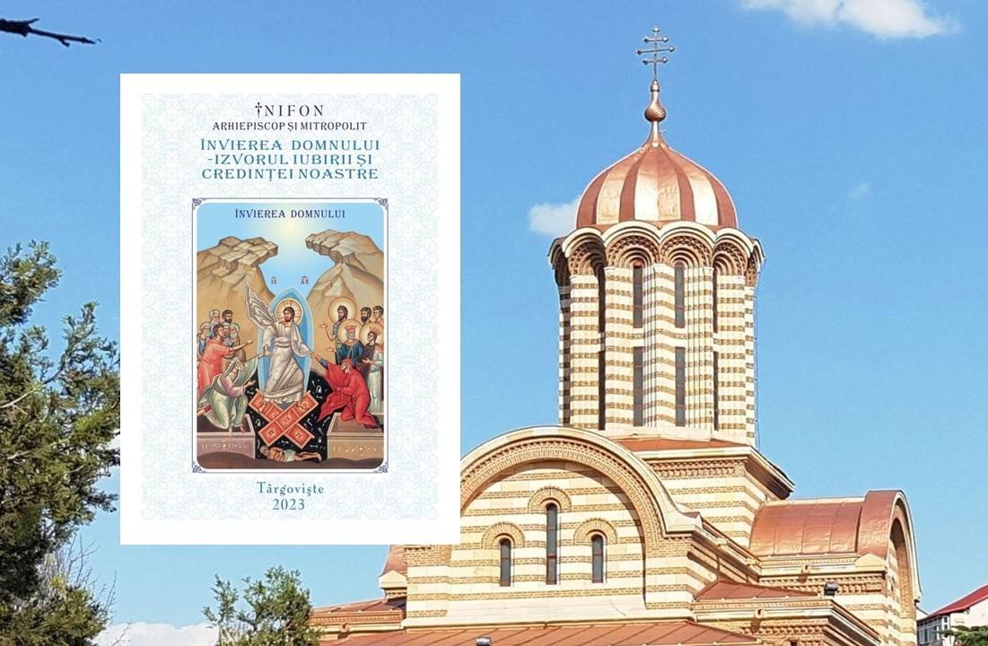 You are currently viewing IPS PĂRINTE NIFON, ARHIEPISCOP ŞI MITROPOLIT – PASTORALA LA ÎNVIEREA DOMNULUI – 2023