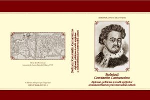 Read more about the article STOLNICUL CONSTANTIN CANTACUZINO – DIPLOMAT, POLITICIAN ȘI ERUDIT SPRIJINITOR AL MISIUNII BISERICII PRIN INTERMEDIUL CULTURII