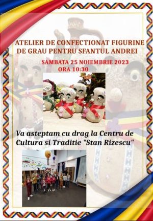Read more about the article Atelier de confecționat figurine de grâu pentru Sfântul Andrei, mâine, la Brănești