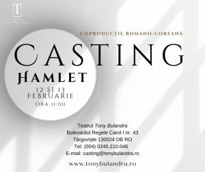 Read more about the article Mâine se încheie înscrierile la castingul organizat de Teatrul „Tony Bulandra”, pentru piesa Hamlet