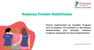 Read more about the article Fundația Progress lansează proiectul Reţeaua Fetelor Neînfricate, un mijloc de dezvoltare prin învățare și implicare civică a adolescentelor şi preadolescentelor