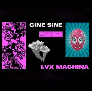 Read more about the article Un amalgam de stări cu LVX MACHINA – “CINE SINE”