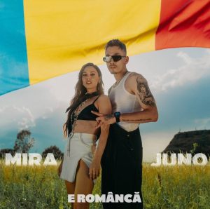 Read more about the article Volumul mai tare pentru MIRA și JUNO – ,,E Româncă”