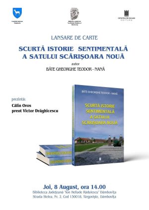 Read more about the article La Biblioteca Județeană Dâmbovița va fi lansată cartea „Scurtă istorie sentimentală a satului Scărișoara Nouă”