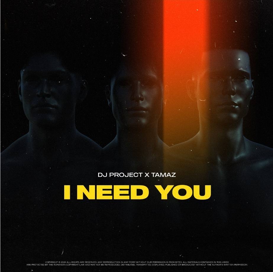You are currently viewing “I Need You” – DJ Project și Tamaz îți aduc dorința și energia într-o nouă piesă