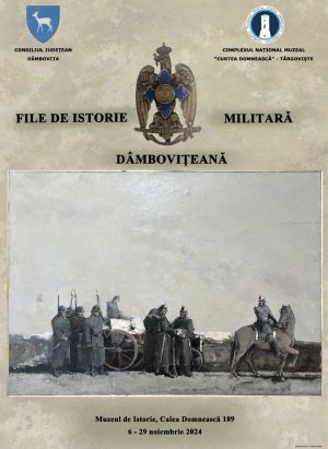 Read more about the article „File de istorie militară dâmbovițeană”,  expoziție temporară la Muzeul de Istorie din Târgoviște