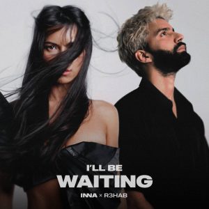Read more about the article Noua colaborare dintre INNA și R3HAB – „I’ll Be Waiting” – stârnește deja reacții global: „R3HAB și INNA sunt duoul generației noastre.”