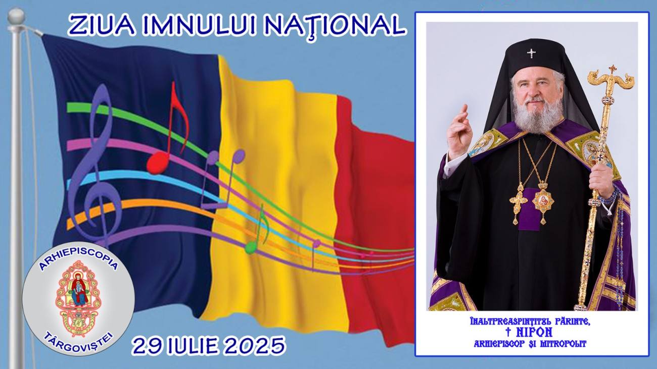 You are currently viewing MESAJUL ÎNALTPREASFINȚITULUI PĂRINTE ARHIEPISCOP ȘI MITROPOLIT NIFON CU OCAZIA ZILEI IMNULUI NAȚIONAL – 29 IULIE 2025 
