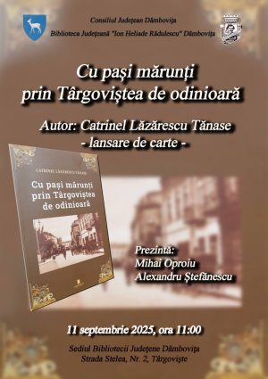 Read more about the article Lansarea volumului: „Cu pași mărunți prin Târgoviștea de odinioară”, la sediul Bibliotecii Judeţene „I. H. Rădulescu”