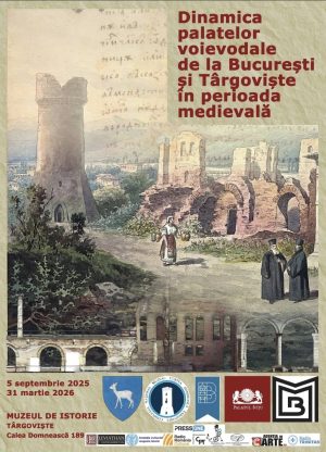 Read more about the article „Dinamica palatelor voievodale de la București și Târgoviște  în perioada medievală”,  expoziție temporară la Muzeul de Istorie,  cu prilejul „Zilelor Cetății Târgoviște”