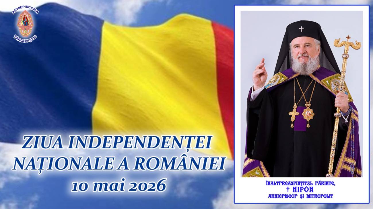 You are currently viewing MESAJUL ÎNALTPREASFINȚITULUI PĂRINTE  ARHIEPISCOP ȘI MITROPOLIT NIFON CU OCAZIA ZILEI INDEPENDENȚEI NAȚIONALE A ROMÂNIEI – 10 MAI 2026