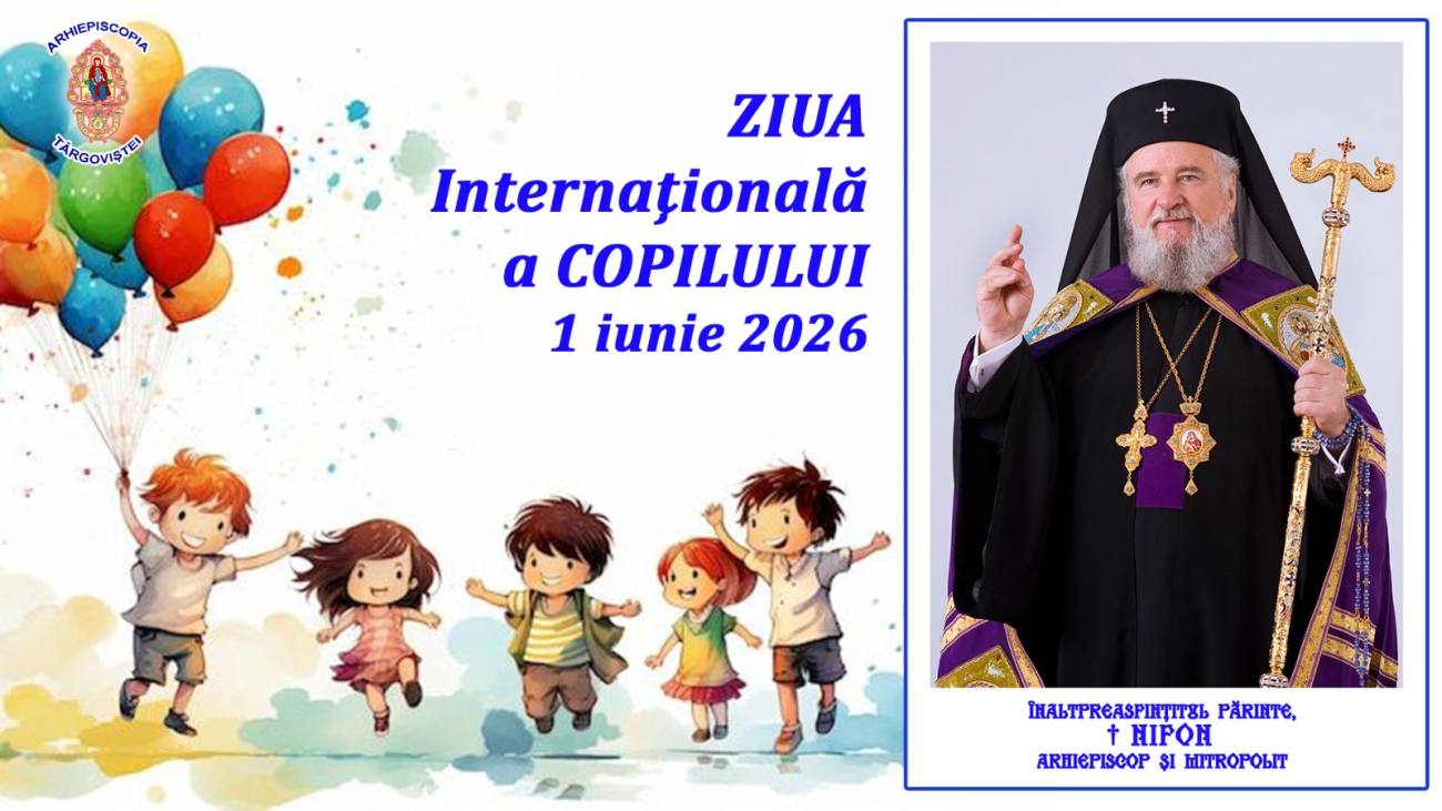 You are currently viewing MESAJUL ÎNALTPREASFINȚITULUI PĂRINTE ARHIEPISCOP ȘI MITROPOLIT NIFON CU OCAZIA ZILEI INTERNAȚIONALE A COPILULUI -1 iunie 2026