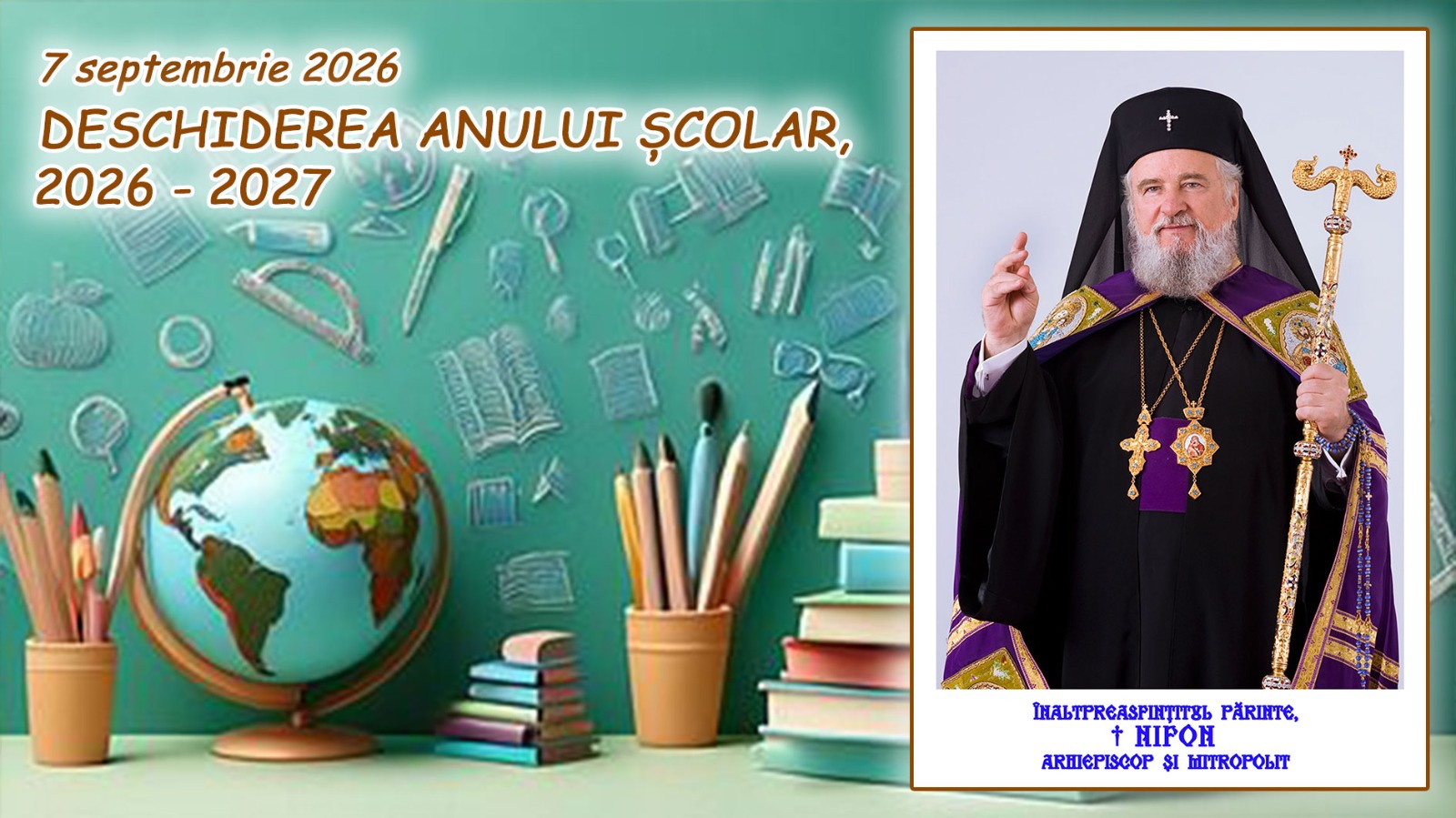 You are currently viewing MESAJUL ÎNALTPREASFINȚITULUI PĂRINTE ARHIEPISCOP ȘI MITROPOLIT NIFON CU OCAZIA DESCHIDERII ANULUI ȘCOLAR 2026-2027 – 7 septembrie 2026
